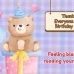 Thank You Everyone for the Birthday Wishes