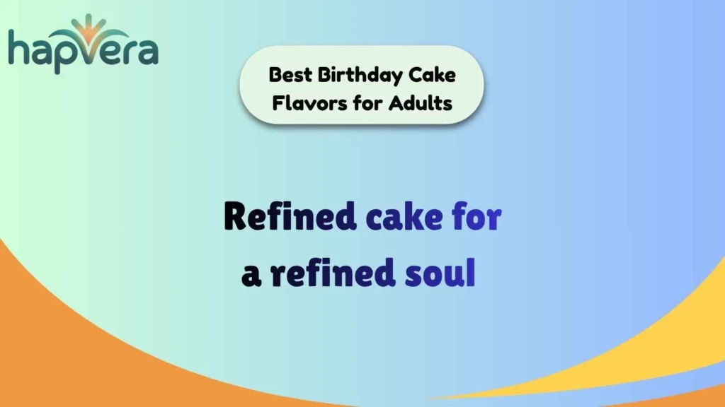 Best Birthday Cake Flavors for Adults