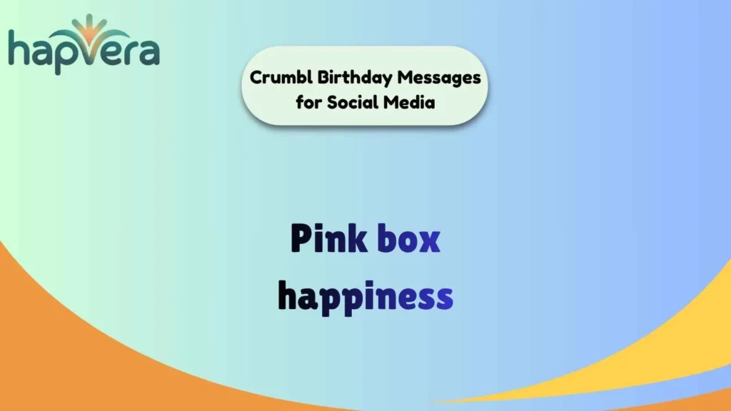 Crumbl Birthday Messages for Social Media