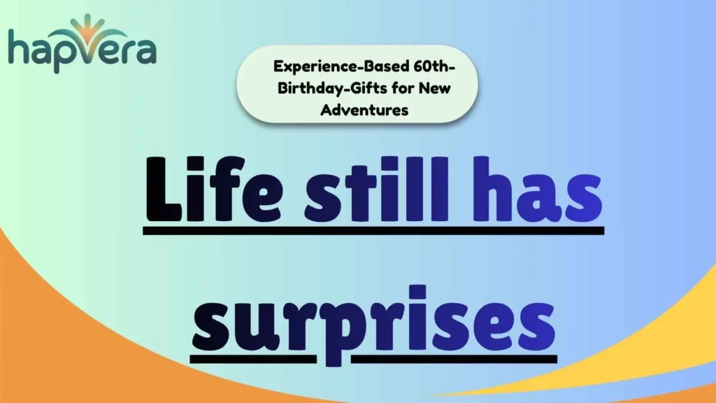 Experience-Based 60th-Birthday-Gifts for New Adventures