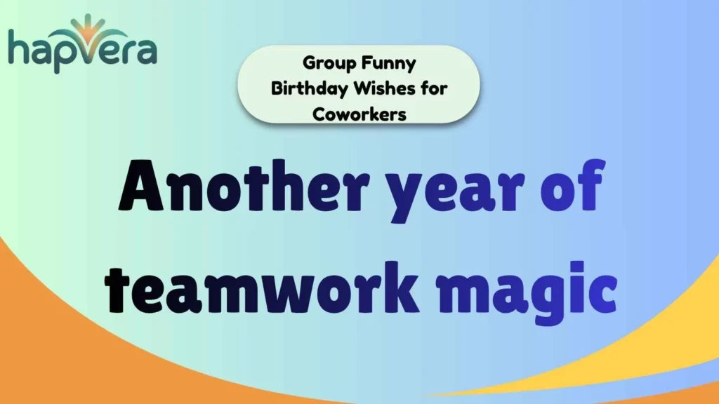 Group Funny Birthday Wishes for Coworkers