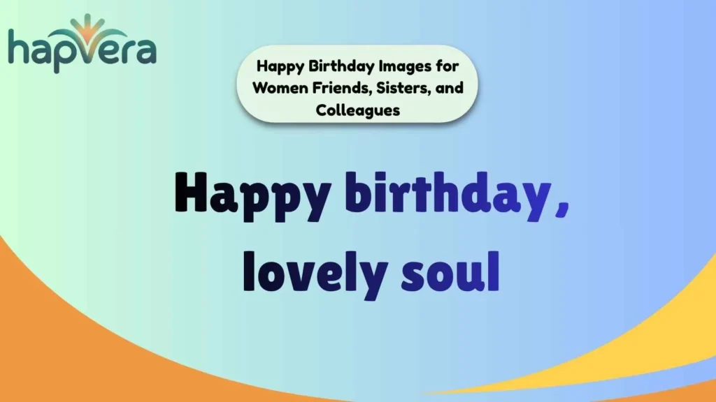 🌍 Happy Birthday Images for Women Friends, Sisters, and Colleagues