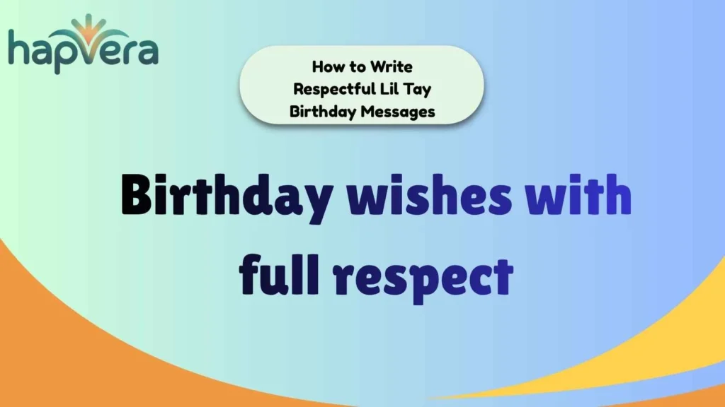 How to Write Respectful Lil Tay Birthday Messages