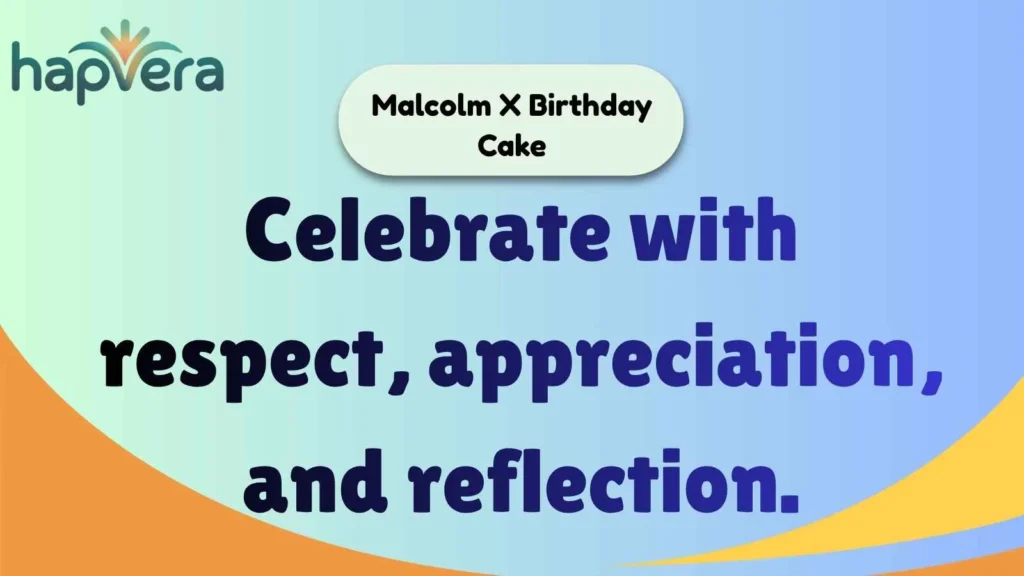 Malcolm X Birthday Cake
