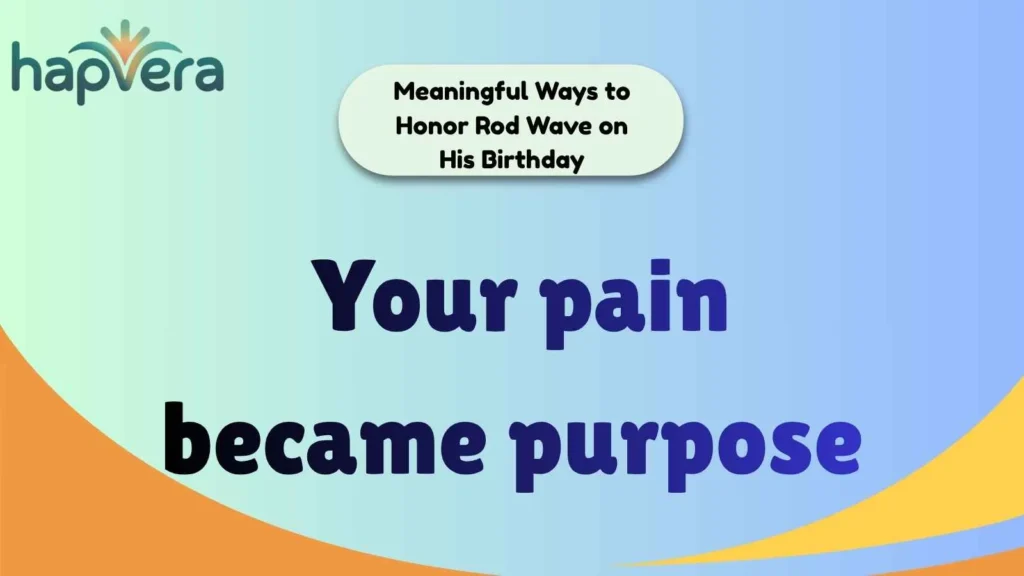 Meaningful Ways to Honor Rod Wave on His Birthday