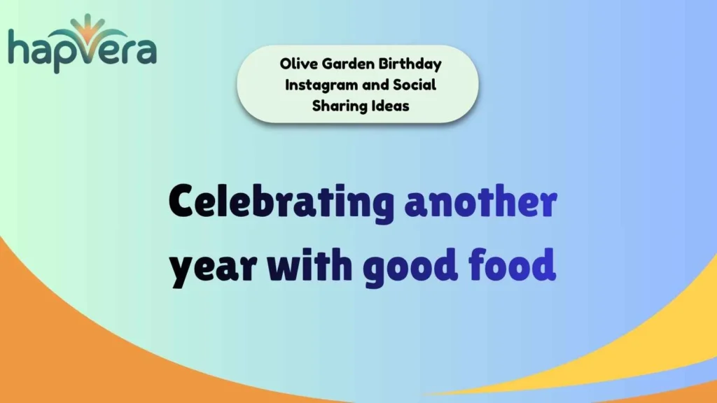 Olive Garden Birthday Instagram and Social Sharing Ideas