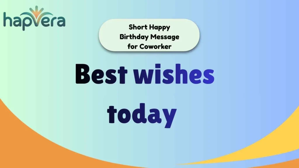 Short Happy Birthday Message for Coworker