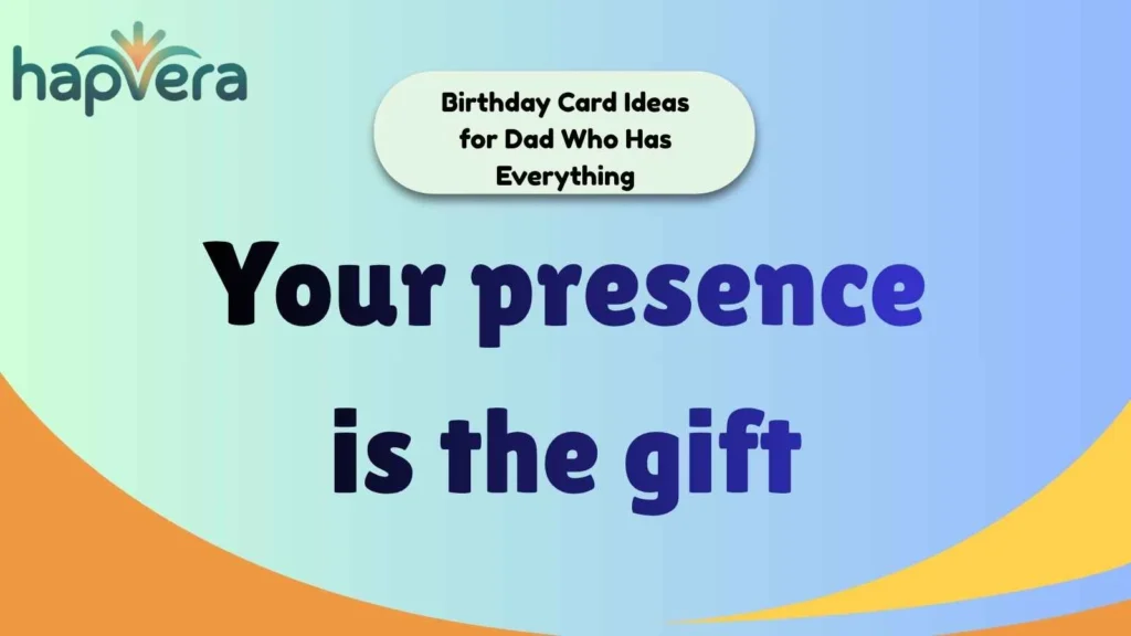 Birthday Card Ideas for Dad Who Has Everything