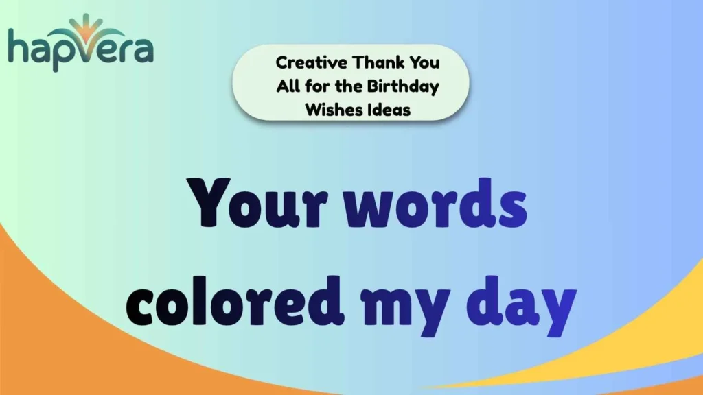 Creative Thank You All for the Birthday Wishes Ideas