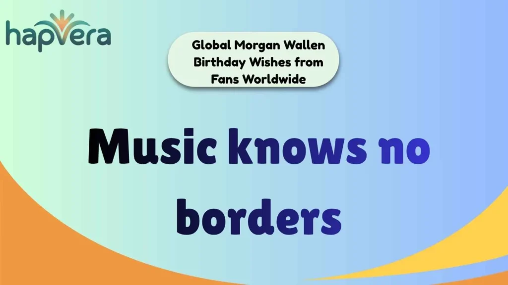 Global Morgan Wallen Birthday Wishes from Fans Worldwide