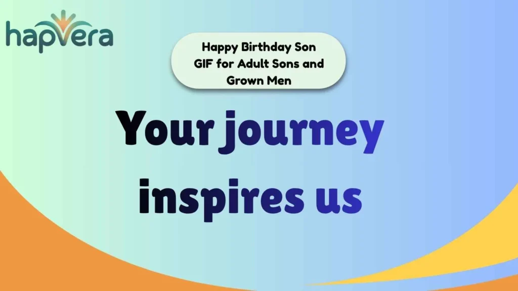 Happy Birthday Son GIF for Adult Sons and Grown Men