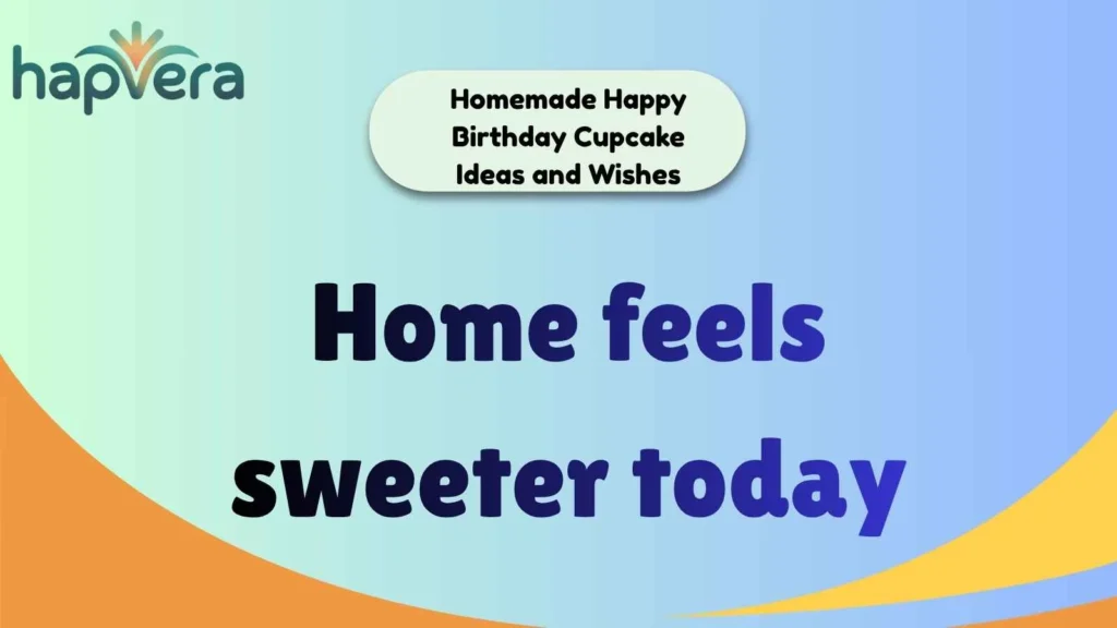 Homemade Happy Birthday Cupcake Ideas and Wishes