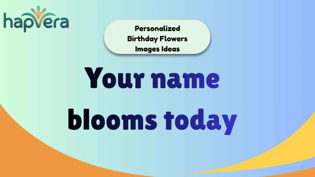 Personalized Birthday Flowers Images Ideas