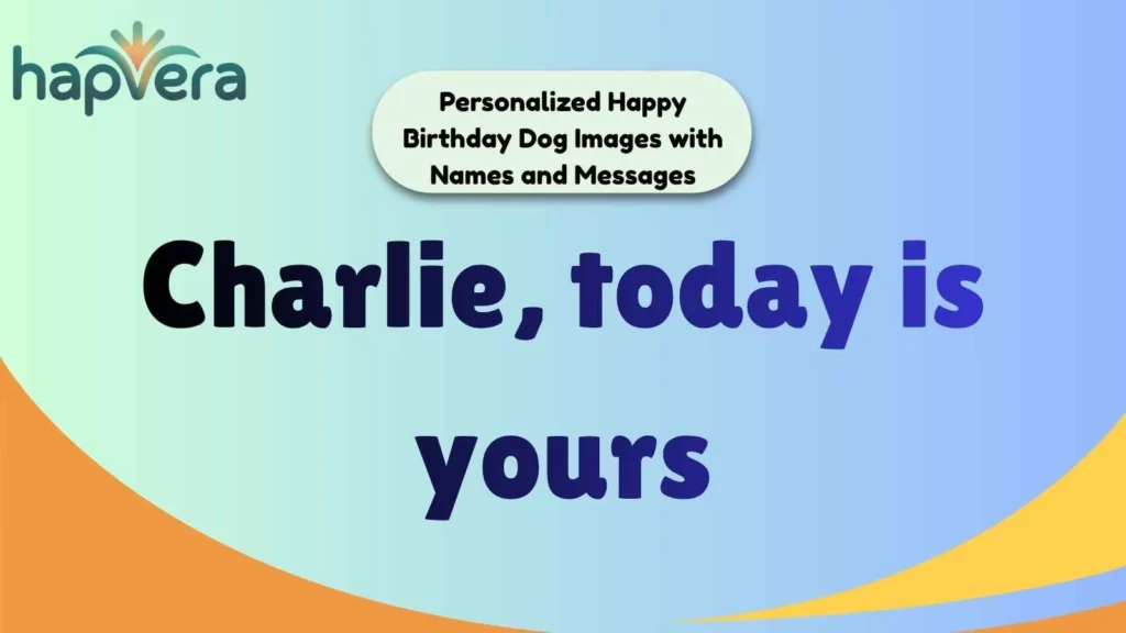 Personalized Happy Birthday Dog Images with Names and Messages
