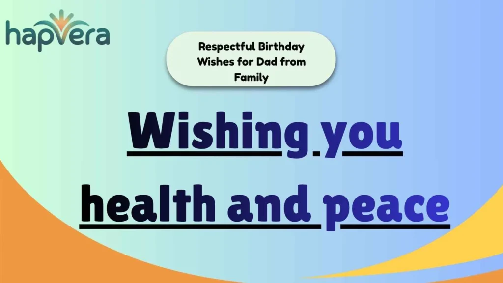 Respectful Birthday Wishes for Dad from Family