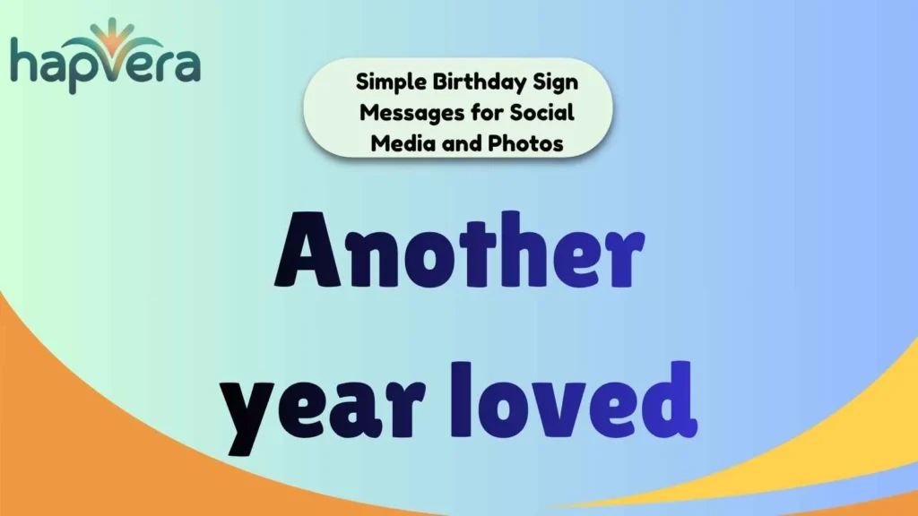 Simple Birthday Sign Messages for Social Media and Photos