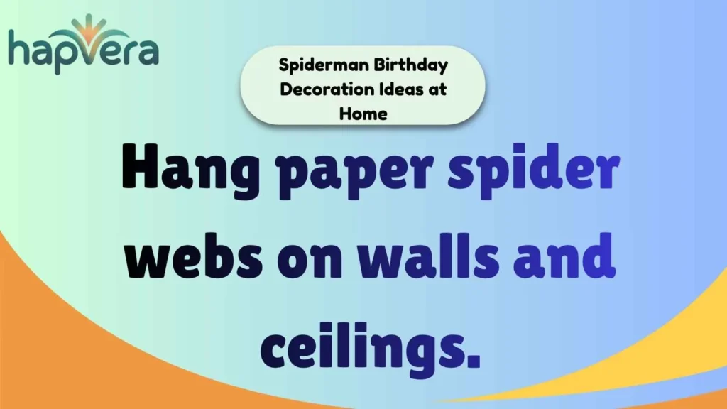 Spiderman Birthday Decoration Ideas at Home