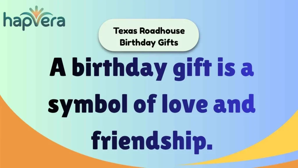 Texas Roadhouse Birthday Gifts