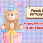 Female Belated Birthday Wishes