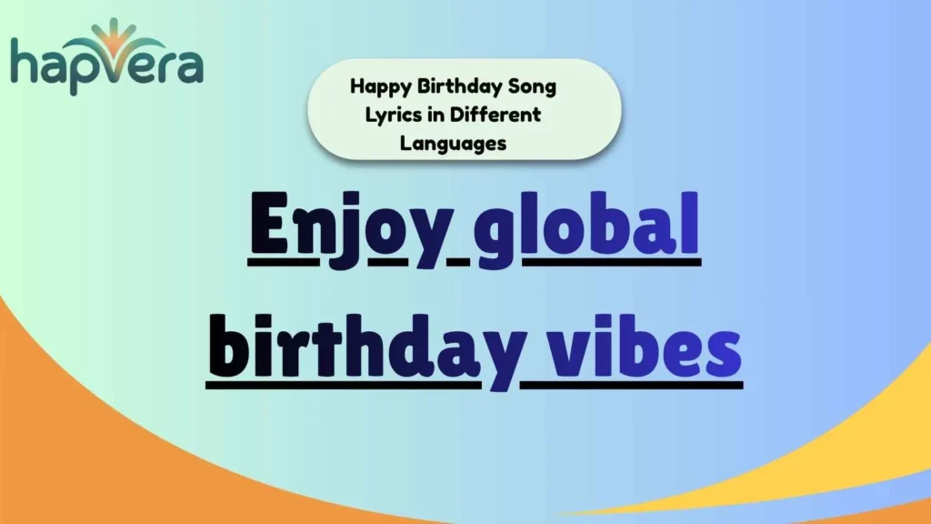 Happy Birthday Song Lyrics in Different Languages