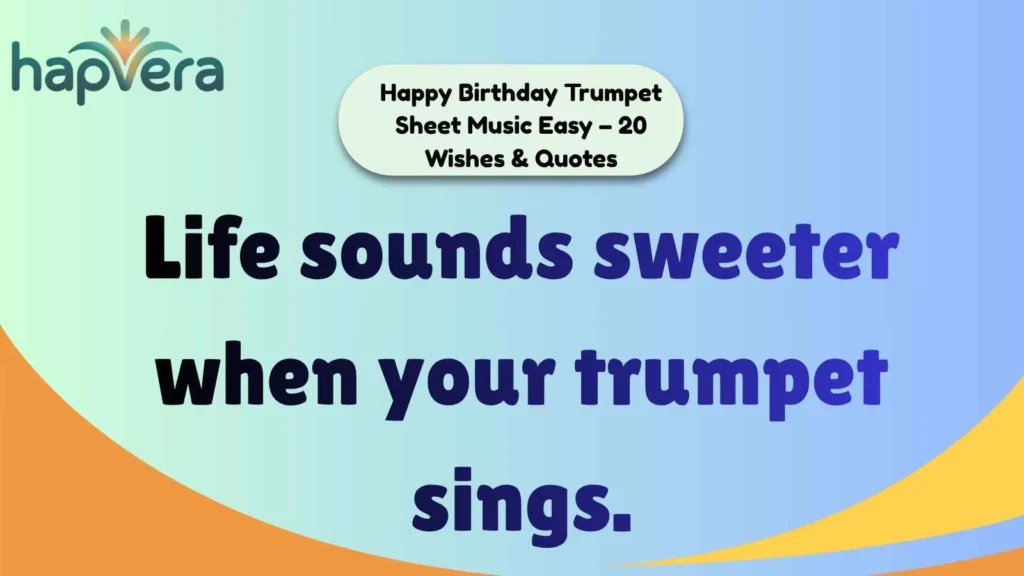 Happy Birthday Trumpet Sheet Music Easy – 20 Wishes & Quotes